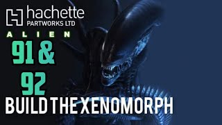 Build The Alien Xenomorph  lssue 91 amp 92 by Hachette  Agora Models [upl. by Anisirhc255]