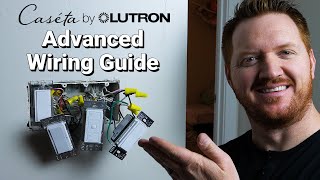 Advanced Wiring Guide for the Caséta by Lutron Smart Switches [upl. by Enomaj]