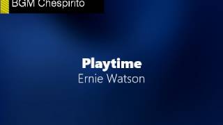 Ernie Watson  Playtime [upl. by Gemoets]