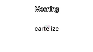 cartelize meaning in English ampTelugu GoogulDictionary dictionary meanings telugu english car [upl. by Suiremed807]