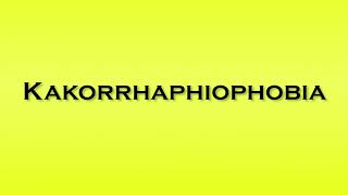 Pronunciation of Kakorrhaphiophobia [upl. by Ro]