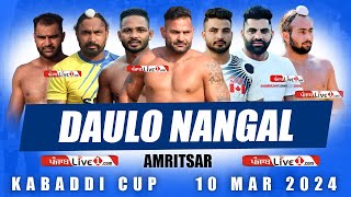 Daulo Nangal Amritsar Kabaddi Cup 10 March 2024 Live Now [upl. by Wolsky]