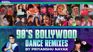 90s Bollywood Nonstop Dance Remixes  Priyanshu Nayak  Best of 90s Superhit Songs Compilation [upl. by Adnaram]