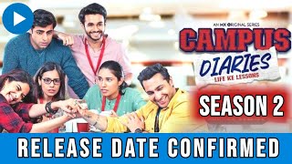 Campus Diaries Season 2 Release date  Campus Diaries Season 2 Trailer  Campus Diaries 2 Update [upl. by Ninahs38]