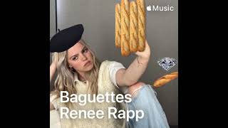 baguette  Renee Rapp [upl. by Ralston374]