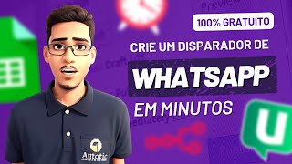 Crie seu PRÓPRIO DISPARADOR de WhatsApp 100 GRATUITO com N8N Google Planilhas e Uzapi  Autotic [upl. by Algar]