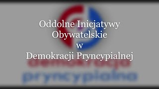 Oddolne Inicjatywy Obywatelskie w Demokracji Pryncypialnej [upl. by Ramsa347]