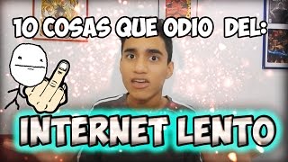 10 COSAS QUE ODIO DEL INTERNET LENTO  Nyheads Videos [upl. by Dumond]