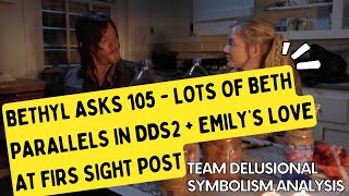 Bethyl Asks 105  Lots of Beth Parallels in DDS2  Emilys Love at First Sight Post [upl. by Mide]