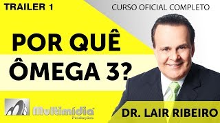 Por Que Ômega 3   Dr Lair Ribeiro Vídeos [upl. by Leary]