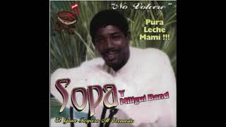 Sopa Y Miligui Band  No Volvere [upl. by Enahsed]