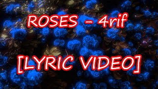 4rif  Roses Lyric Video [upl. by Hardi]