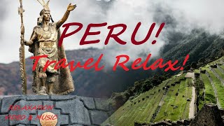 PERU Travel Relax [upl. by Calvin]