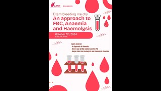 Exam Bleeding Me Dry  An Approach To Fbc Anaemia And Haemolysis [upl. by Whelan246]