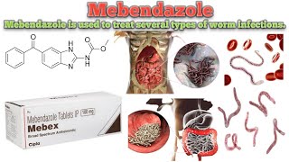 MebendazoleI  NFORMATION  Mebendazole Uses  How Mebendazole works  Common side effects [upl. by Salvadore849]