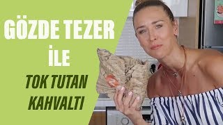 Gözde Tezer ile Tok Tutan Kahvaltı Tarifi  Gözdenin Mutfağı [upl. by Mozelle]