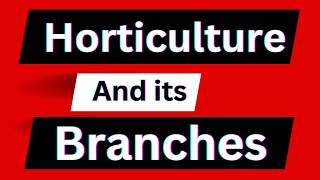 Horticulture and its branches [upl. by Brey]