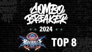 COMBO BREAKE 2024  BBCF Top 8 [upl. by Eimia]