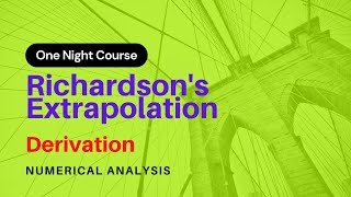 102  Richardsons Extrapolation Derivation  Learn Numerical Analysis in One Night  URDUHINDI [upl. by Llenad]