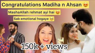 Congratulation to Madiha and Ahsan 😍 sab emotional hogaye ♥️🥺 [upl. by Wernher]