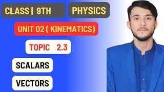 9th Physics Unit 02 Lecture  Scalars and Vectors Explained [upl. by Euqinaj]