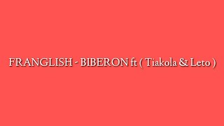 FRANGLISH  BIBERON ft  TIAKOLA amp LETO  PARLOES  LYRICS [upl. by Ettevol]