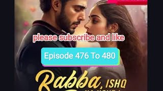 Rabba Ishq Na Hove episode 476 to 480 pocket FM story audiobook pocketfm lovestory [upl. by Marybeth]