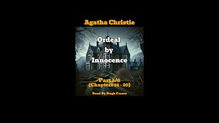 Audio Book Agatha Christies Ordeal By Innocence Read By Hugh Fraser Part 5 [upl. by Auqined41]