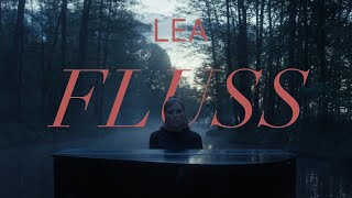 LEA  Fluss Official Video [upl. by Inirt]