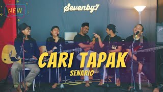 Cari Tapak  Senario SevenBy7 Live Cover [upl. by Ayad]