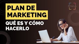 Plan de marketing Qué es y cómo hacerlo efectivamente [upl. by Rhtaeh]