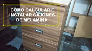 COMO CALCULAR E INSTALAR CAJONES DE MELAMINA [upl. by Adnovaj261]