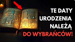 WAŻNE Te Daty Urodzenia Należą Do WYBRAŃCÓW  Duchowe Przeznaczenie [upl. by Ennoitna617]