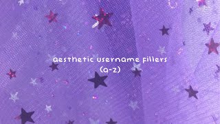 aesthetic username fillers az [upl. by Nosremaj]