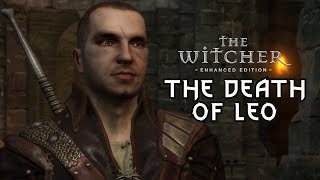 The Death of Leo  The Witcher  Enhanced Edition [upl. by Gerdy312]