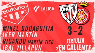 Tertulia quotEn calientequot  Athletic Club  Girona FC  25ª jornada Liga 2324  Lunes 190224 [upl. by Akimad694]