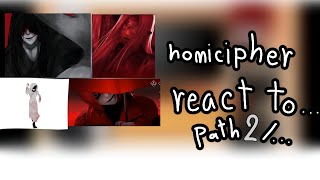 Homicipher react to  path 2 [upl. by Luz740]