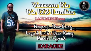 KARAOKE  VAVASON RA 123 LUNDUS  USAR KAING [upl. by Meryl]