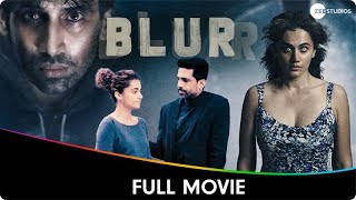 Blurr  Hindi Full Movie  Taapsee Pannu Gulshan Devaiah Ajay Bahl [upl. by Demmy]