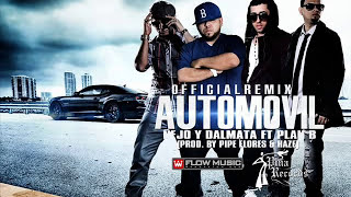 Automovil Remix Oficial Ñejo Y Dalmata Ft Plan B letra [upl. by Levy177]