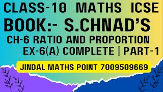 ICSE Class 10 Math 202425  S Chands  Ch6 Ratio and Proportion  Ex6A Complete  Part1 [upl. by Naened]