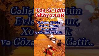 xos geldin sentyabr payız🍂 [upl. by Yeldud107]