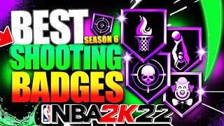 BEST SHOOTING BADGES 2K22 SEASON 6 [upl. by Halliday]