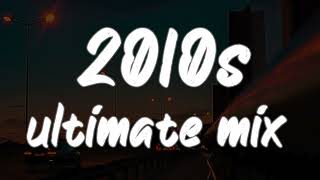 2010s throwback mix nostalgia playlist [upl. by Irtimid740]