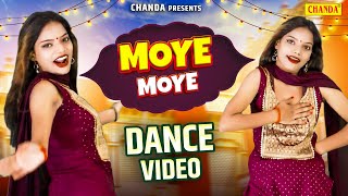 Moye Moye  Anjali Ladwal  Harjeet Diwana  Haryanvi Dance Sogn  Chanda video [upl. by Philippe]