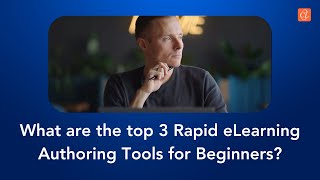 Top 3 Rapid eLearning Tools for Beginners [upl. by Hannahc]