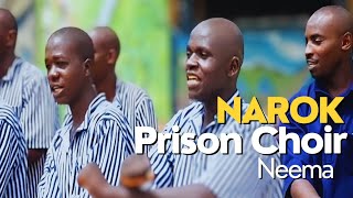 Neema  Narok Prison Choir [upl. by Aruol]