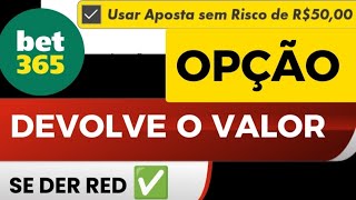 BET365  OPÇÃO APOSTA SEM RISCO BET DEVOLVE O VALOR SE DER RED [upl. by Katz]