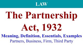 The Partnership Act 1932 Essentials of Partnership Partners Third Party Partnership meaning Law [upl. by Kindig]