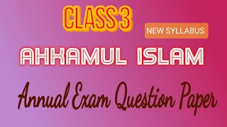 Class 3 Ahkamul Islam Annual Exam Question Paper [upl. by Thecla926]